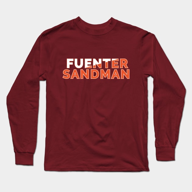 Fuente Enter Sandman Long Sleeve T-Shirt by monitormonkey